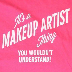 It's a Makeup Artist Thing Makeup Artist Beauticia